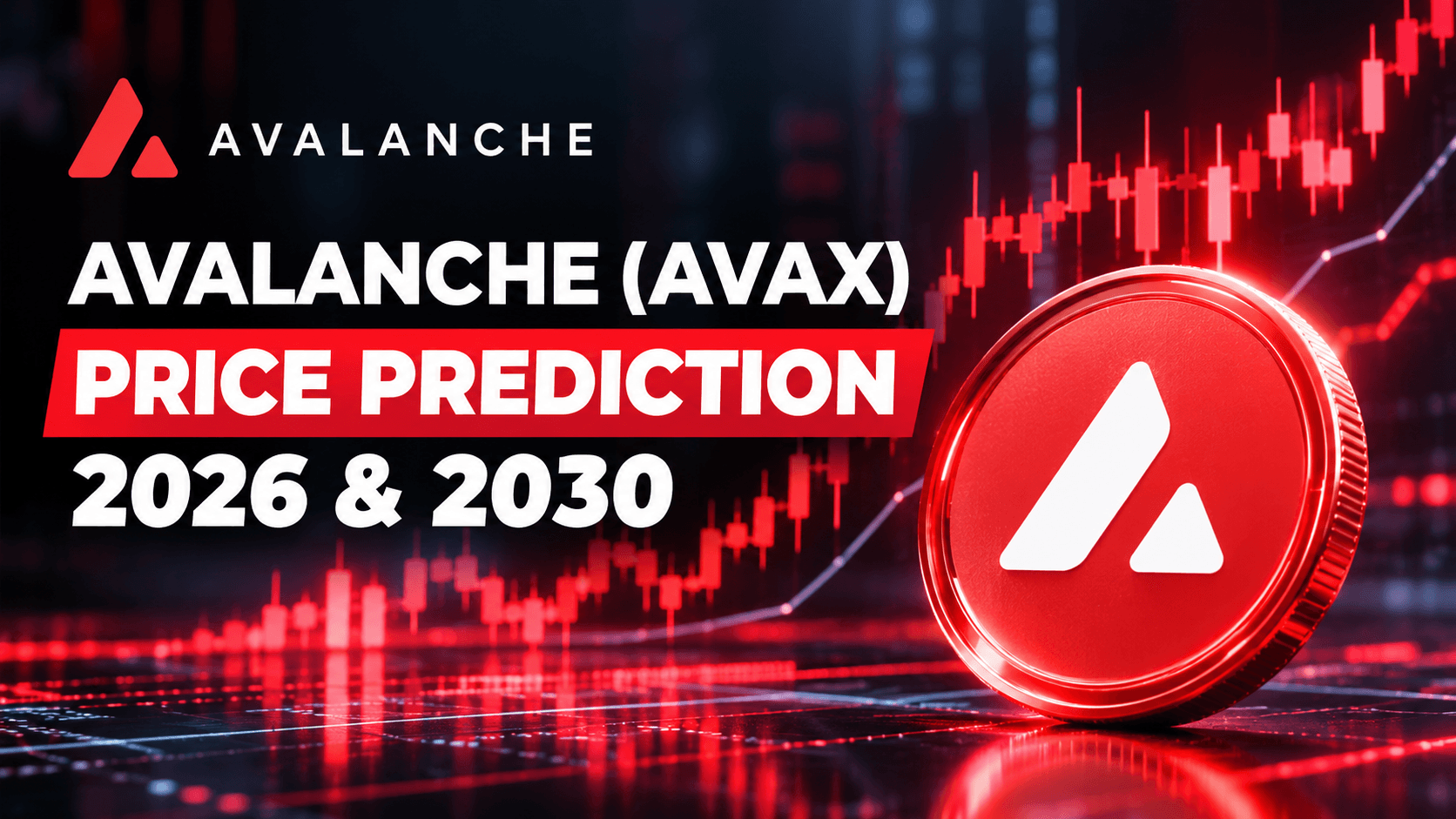 Avalanche AVAX Price Prediction 2026, 2027, 2028 & 2030: Can AVAX Return to $100?