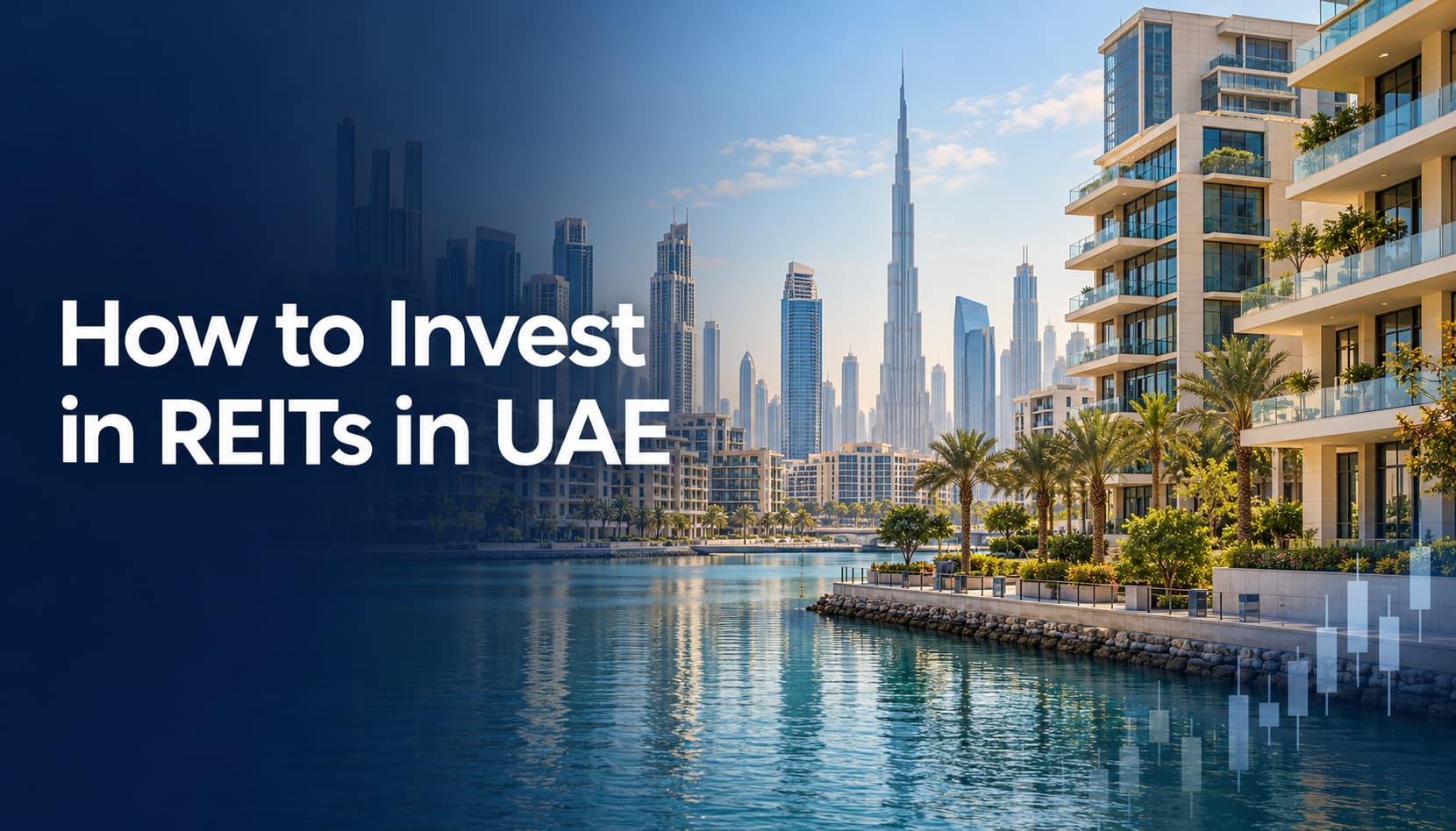 How to Invest in REITs in UAE: A Practical Guide