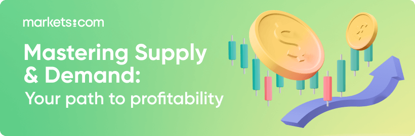 Mastering Supply & Demand