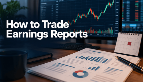How to Trade Earnings Reports